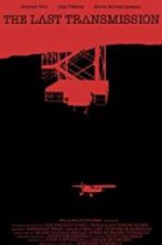 Watch The Last Transmission Movie2k