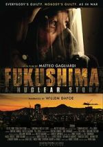 Watch Fukushima: A Nuclear Story Movie2k