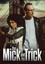 Watch The Mick and the Trick Movie2k