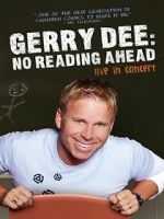 Watch Gerry Dee: No Reading Ahead - Live in Concert Movie2k