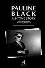 Watch Pauline Black: A 2-Tone Story Movie2k