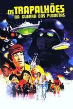 Watch Os Trapalh�es na Guerra dos Planetas Movie2k