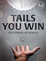Watch Tails You Win: The Science of Chance Movie2k
