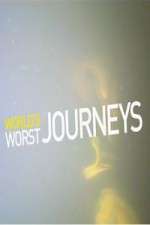 Watch World's Worst Journeys from Hell Movie2k