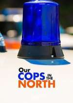 Watch Our Cops in the North Movie2k