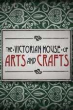 Watch The Victorian House of Arts and Crafts Movie2k