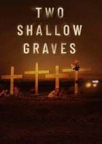Watch Two Shallow Graves: The McStay Family Murders Movie2k