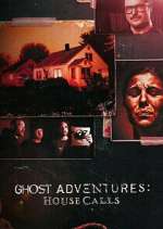 Watch Ghost Adventures: House Calls Movie2k