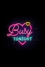Watch Busy Tonight Movie2k