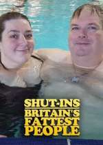 Watch Shut-Ins: Britain's Fattest People Movie2k