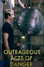 Watch Outrageous Acts of Danger Movie2k