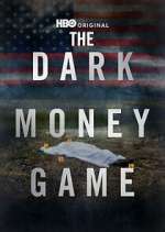 Watch The Dark Money Game Movie2k