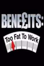 Watch Benefits: Too Fat to Work Movie2k