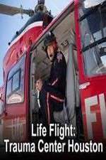 Watch Life Flight: Trauma Center Houston Movie2k