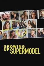 Watch Growing Up Supermodel Movie2k