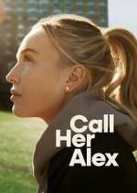 Watch Call Her Alex Movie2k