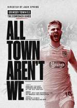 Watch All Town Aren't We Movie2k