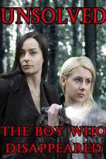 Watch Unsolved: The Boy Who Disappeared Movie2k