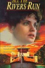 Watch All the Rivers Run Movie2k
