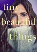 Watch Tiny Beautiful Things Movie2k