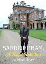 Watch Sandringham: A Royal Residence with Nigel Havers Movie2k
