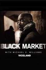 Watch Black Market with Michael K. Williams Movie2k