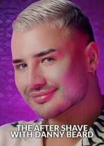 Watch The After Shave with Danny Beard Movie2k