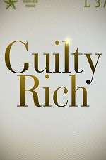Watch Guilty Rich Movie2k