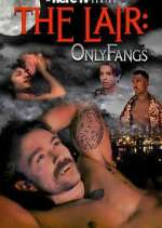 Watch The Lair: OnlyFangs Movie2k