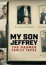 Watch My Son Jeffrey: The Dahmer Family Tapes Movie2k