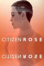 Watch Citizen Rose Movie2k