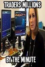 Watch Traders Millions By The Minute Movie2k