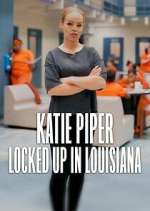Watch Katie Piper: Locked Up in Louisiana Movie2k