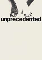 Watch Unprecedented Movie2k