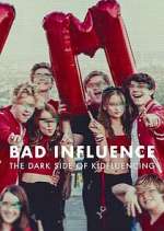 Watch Bad Influence: The Dark Side of Kidfluencing Movie2k