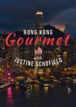 Watch Hong Kong Gourmet With Justine Schofield Movie2k