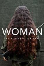 Watch WOMAN with Gloria Steinem Movie2k