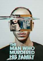 Watch The Man Who Murdered His Family Movie2k