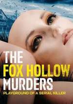 Watch The Fox Hollow Murders: Playground of a Serial Killer Movie2k