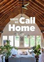 Watch Where We Call Home Movie2k
