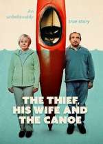 Watch The Thief, His Wife and the Canoe Movie2k