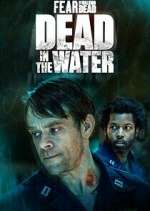 Watch Fear the Walking Dead: Dead in the Water Movie2k