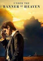 Watch Under the Banner of Heaven Movie2k