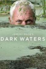 Watch Jeremy Wade\'s Dark Waters Movie2k