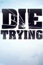 Watch Die Trying Movie2k