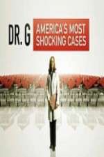 Watch Dr G Americas Most Shocking Cases Movie2k