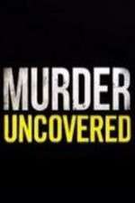 Watch Murder Uncovered Movie2k