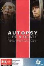 Watch Autopsy: Life and Death Movie2k