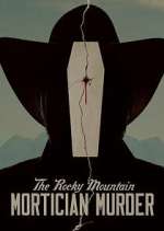 Watch The Rocky Mountain Mortician Murder Movie2k