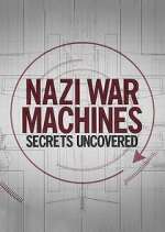 Watch Nazi War Machines: Secrets Uncovered Movie2k
